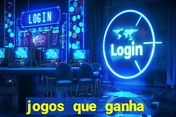 jogos que ganha dinheiro ao se cadastrar